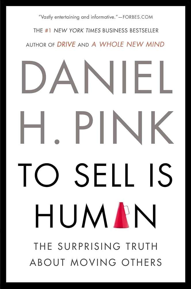 To Sell is Human Dan Pink